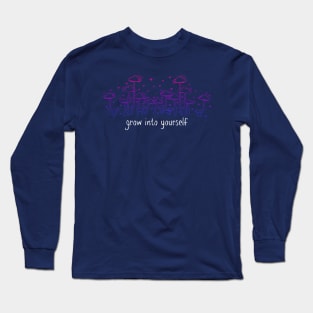 grow into yourself - bisexual mushrooms Long Sleeve T-Shirt